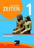 Cover: Das waren Zeiten - Neue Ausgabe Bayern / Das waren Zeiten BY LB 1 - neu - Buchner, C.C.
