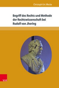 Enlarge image Cover: Begriff des Rechts und Methode der Rechtswissenschaft bei Rudolf von Jhering - V&R unipress