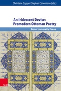 Cover: An Iridescent Device: Premodern Ottoman Poetry - V&R unipress