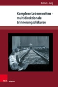 Cover: Komplexe Lebenswelten - multidirektionale Erinnerungsdiskurse - Brill Deutschland