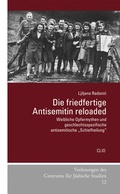 Cover: Die friedfertige Antisemitin reloaded - CLIO Verein f. Geschichts- & Bildungsarbeit