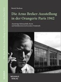 Cover: Die Arno Breker-Ausstellung in der Orangerie Paris 1942 - Neuhaus Verlag