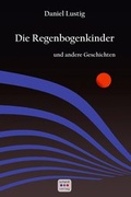 Cover: Die Regenbogenkinder - Schardt, M