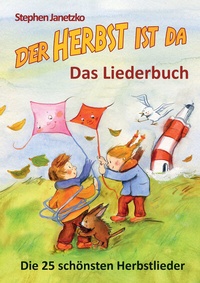 Abbildung von: Der Herbst ist da - Die 25 schönsten Herbstlieder - Janetzko, Stephen