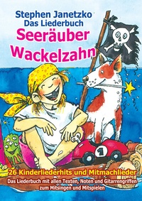 Abbildung von: Seeräuber Wackelzahn - 26 Kinderliederhits und Mitmachlieder - Janetzko, Stephen