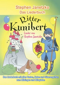 Abbildung von: Ritter Kunibert - 20 fröhliche Kinderlieder fürs ganze Jahr - Janetzko, Stephen
