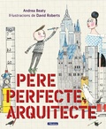 Cover: Pere perfecte, arquitecte - Ediciones Beascoa
