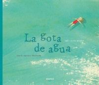 Abbildung von: La Gota de Agua - Akiara Books