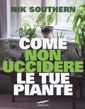 Cover: Come non uccidere le tue piante - I libri del benessere;Corbaccio