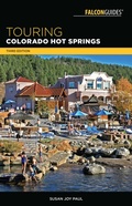 Cover: Touring Colorado Hot Springs - Falcon Press Publishing