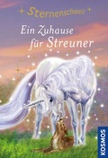 Cover: Sternenschweif,58, Ein Zuhause f&uuml;r Streuner - Kosmos