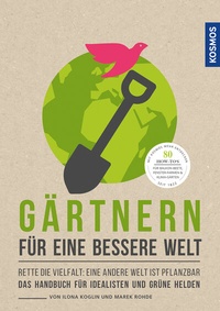 Enlarge image Cover: Gärtnern für eine bessere Welt - Kosmos