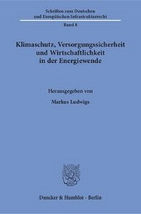 Abbildung von: Klimaschutz, Versorgungssicherheit und Wirtschaftlichkeit in der Energiewende. - Duncker & Humblot