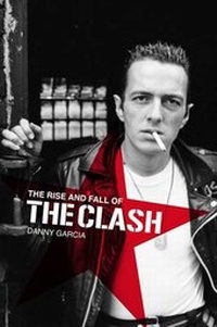 Enlarge image Cover: The Rise and Fall of The Clash - Thin Man Press
