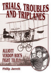 Enlarge image Cover: Trials, Troubles and Triplanes - Ad Hoc Publications,Stowmarket