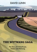 Cover: The Wetwang Saga - High Wolds Heritage Group