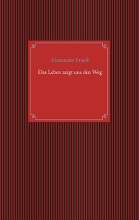 Abbildung von: Das Leben zeigt uns den Weg - TWENTYSIX LOVE