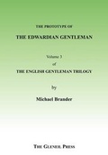 Cover: The Protoype Edwardian Gentleman: v. 3 - The Gleneil Press
