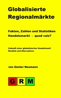 Cover: Globalisierte Regionalm&auml;rkte - neobooks