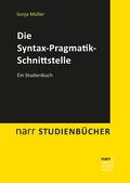 Cover: Die Syntax-Pragmatik-Schnittstelle - Narr Francke Attempto Verlag
