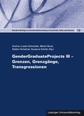 Cover: GenderGraduateProjects III - Grenzen, Grenzg&auml;nge, Transgressionen - Leipziger Uni-Vlg
