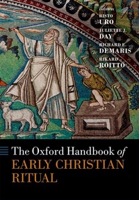 Enlarge image Cover: The Oxford Handbook of Early Christian Ritual - Oxford University Press