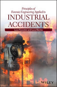 Enlarge image Cover: Principles of Forensic Engineering Applied to Industrial Accidents - Wiley-ISTE