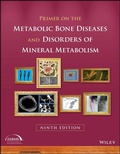 Cover: Primer on the Metabolic Bone Diseases and Disorders of Mineral Metabolism - Wiley