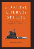 Cover: The Digital Literary Sphere - Johns Hopkins University Press