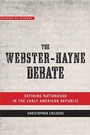 Cover: The Webster-Hayne Debate - Johns Hopkins University Press