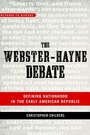 Cover: The Webster-Hayne Debate - Johns Hopkins University Press