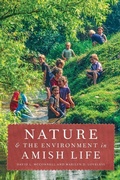 Cover: Nature and the Environment in Amish Life - Johns Hopkins University Press