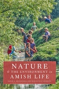 Cover: Nature and the Environment in Amish Life - Johns Hopkins University Press