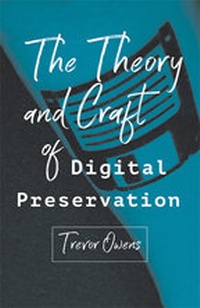Abbildung von: The Theory and Craft of Digital Preservation - Johns Hopkins University Press
