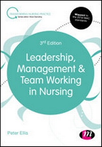 Abbildung von: Leadership, Management and Team Working in Nursing - Learning Matters Ltd