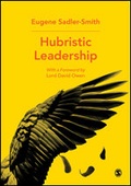 Cover: Hubristic Leadership - SAGE Publications Ltd