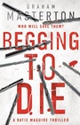Cover: Begging to Die - Head of Zeus