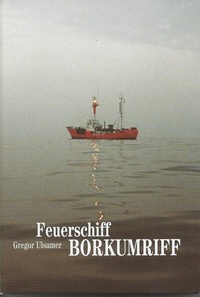 Abbildung von: Feuerschiff Borkumriff - Rumeln Maritim