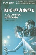 Cover: Michelangelo e la lettera misteriosa - S&igrave;, io sono;Lapis