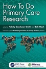 Cover: How To Do Primary Care Research - CRC Press