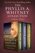 Cover: The Phyllis A. Whitney Collection Volume Three - Open Road Media Romance