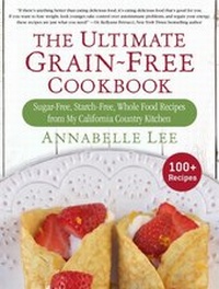 Abbildung von: The Ultimate Grain-Free Cookbook - Skyhorse Publishing