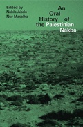 Cover: An Oral History of the Palestinian Nakba - Zed Books Ltd