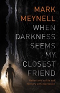 Cover: When Darkness Seems My Closest Friend - Inter-Varsity Press