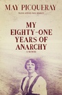 Cover: My Eighty-One Years of Anarchy - AK Press