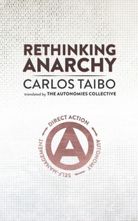 Abbildung von: Rethinking Anarchy - AK Press