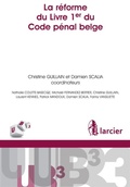Cover: La r&eacute;forme du Livre 1er du Code p&eacute;nal belge - &Eacute;ditions Larcier