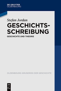 Abbildung von: Geschichtsschreibung - De Gruyter Oldenbourg