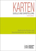 Cover: Karten als Quelle und Darstellung - Wochenschau Verlag