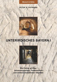 Abbildung von: Unterirdisches Bayern I - BoD - Books on Demand
